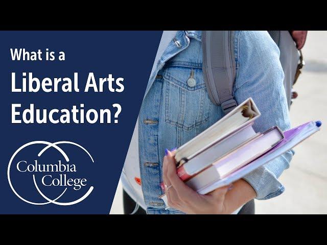 What is a Liberal Arts Education?