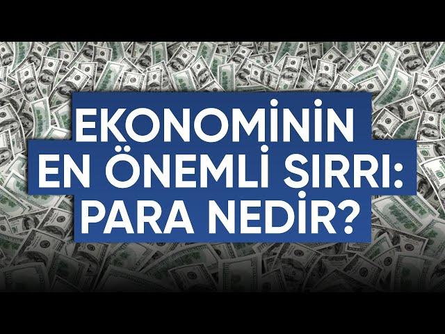 Ekonominin En Önemli Sırrı: Para Nedir? - Dünyanın Haberi 215 - 11.07.2021