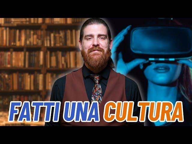 A cosa serve davvero la CULTURA? Realtà Aumentata per Miopi