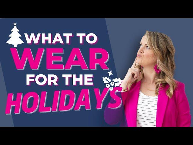 What to Wear for the Holidays