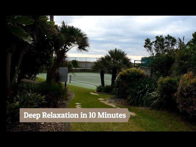 Deep Relaxation in 10 Minutes