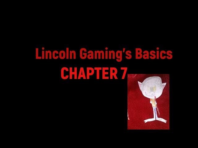 Lincoln Gaming's Basics Chapter 7 Trailer