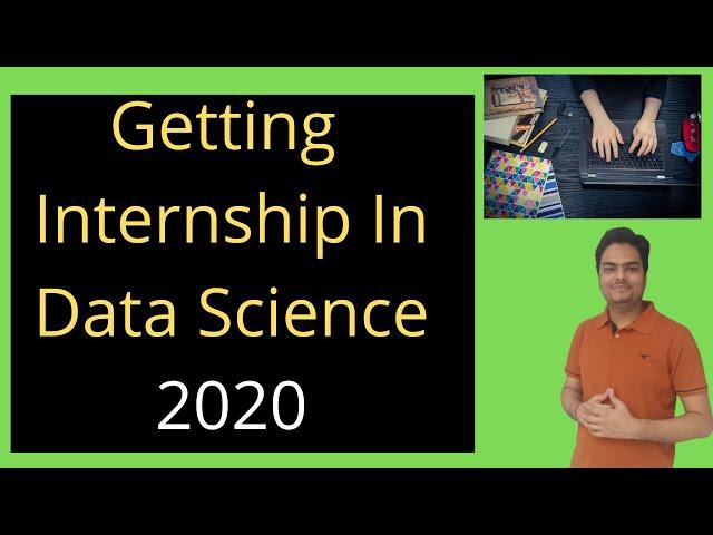 Getting Internships In Data Science 2020|How to get internship in Data Science in 2020