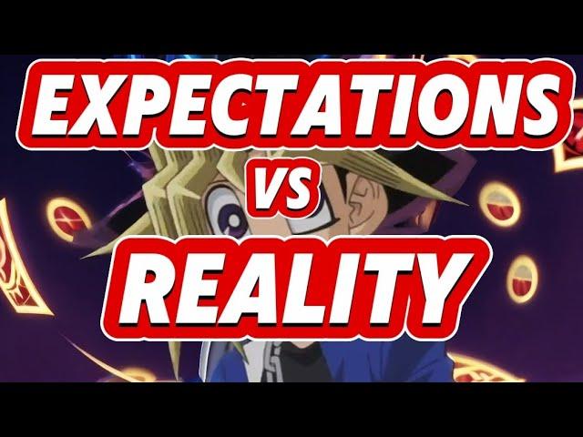 Yu-Gi-Oh Expectations vs. Reality