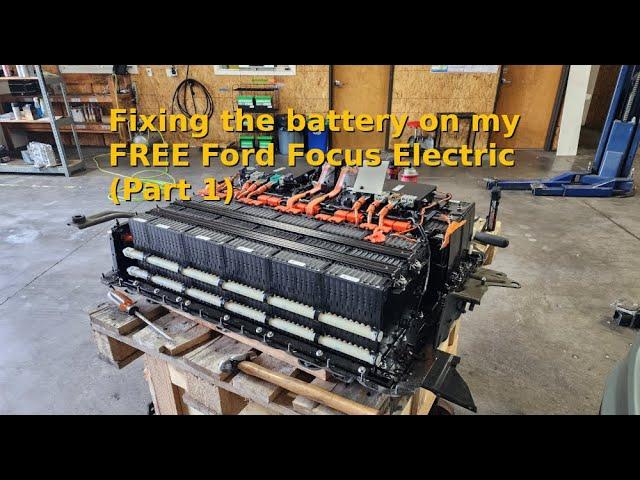 Fixing the battery on my FREE Ford Focus Electric (Part 1)