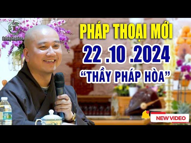 Pháp Thoại Mới 20 .10 .2024 "Bài Giảng Rất Hay" _ Thầy Thích Pháp Hòa Tu Viện Trúc Lâm  NEW 2024