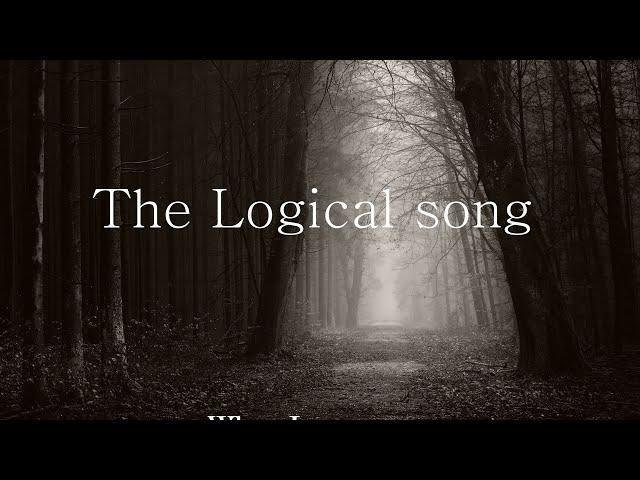 The Logical Song  -  Supertramp  (Lyrics)