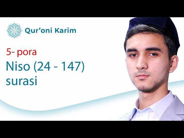 Niso surasi (24 - 147 - oyatlar) | Xatmi Qur'on | 5 - pora | Ramazon Tuhfasi