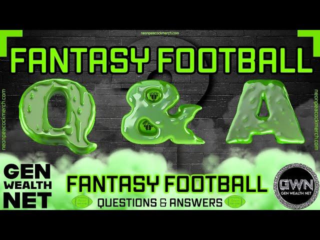 Fantasy Football Q & A Session - Gen Wealth Net