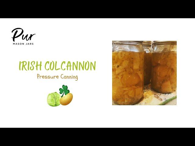 Irish Colcannon // Pressure Canning with Pur Mason Jars