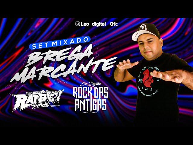 SET MIXADO BREGA MARCANTE - LÉO DIGITAL (ROCK DAS MARCANTES)