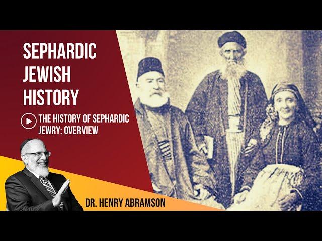 1.The History of Sephardic Jewry: Overview