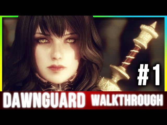 Skyrim - DAWNGUARD Walkthrough - Part 1 (Special Edition DLC)