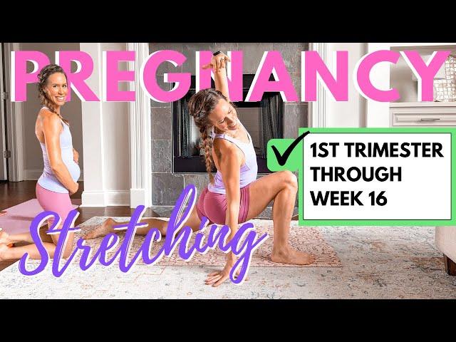 Best Pregnancy Stretch FIRST TRIMESTER THROUGH WEEK 16