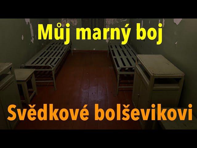 Můj marný boj: Svědkové bolševikovi