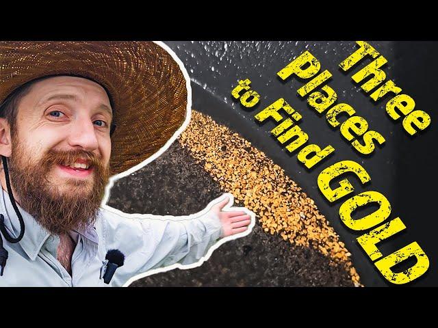 Begginer Prospecting | Three Easy Places to Find Gold!