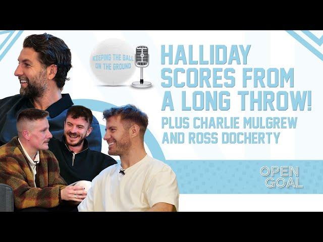 HALLIDAY SCORES FROM LONG THROW + CHARLIE MULGREW & ROSS DOCHERTY | Keeping The Ball On The Ground