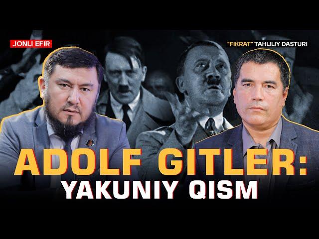  Adolf Gitler – jahon tartibotini o'zgartirgan yovuz daho yakuniy