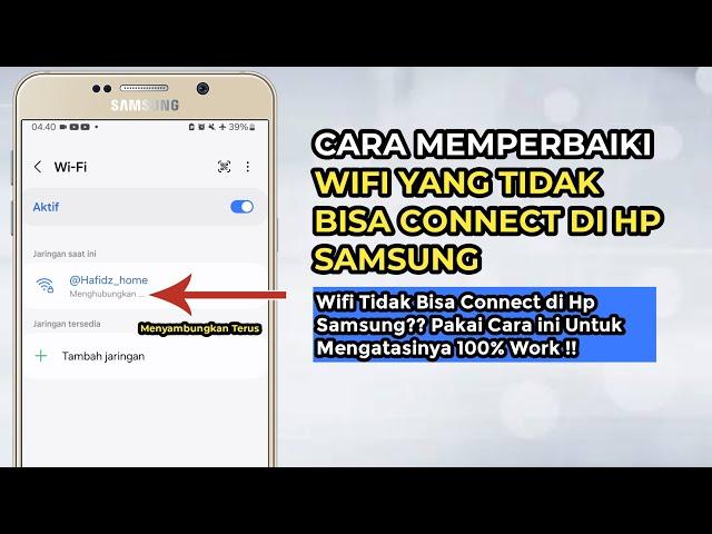 Cara Memperbaiki Wifi yang Tidak Bisa Connect di Hp Samsung