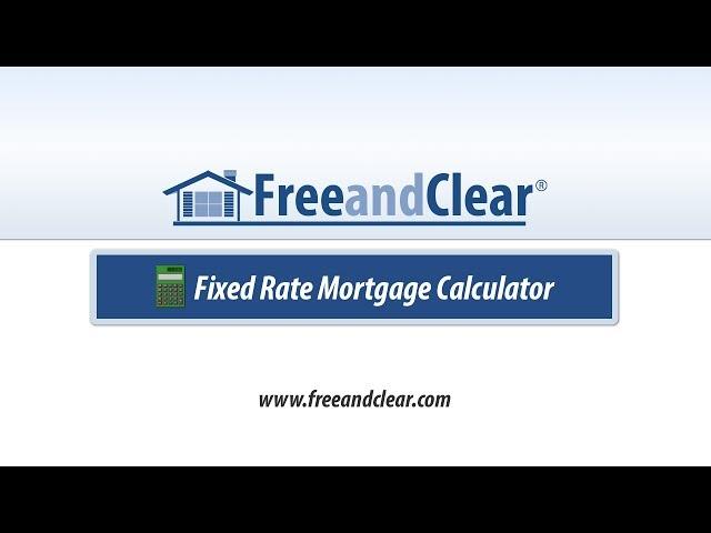 Fixed Rate Mortgage Calculator Video