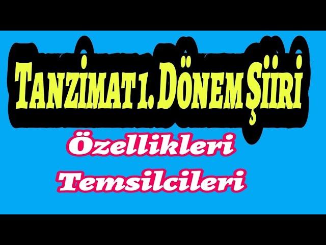 Tanzimat Edebiyatı Birinci Dönem Şiiri Genel Özellikleri Şairleri Şinasi Namık Kemal Ziya Paşa