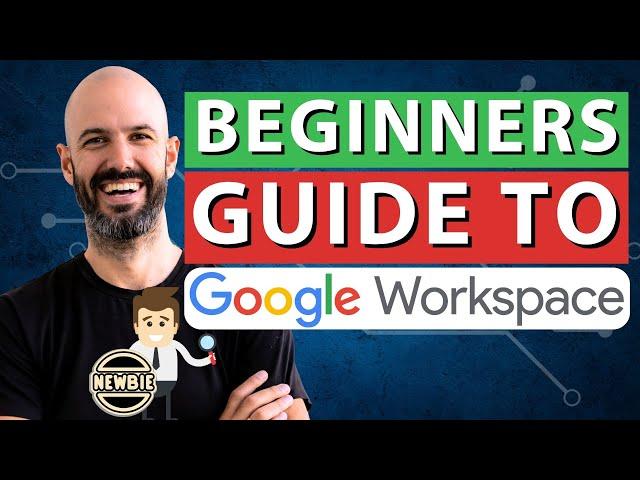 [2024] Google Workspace Beginners Guide | Tips on Getting Started (from an Expert)!