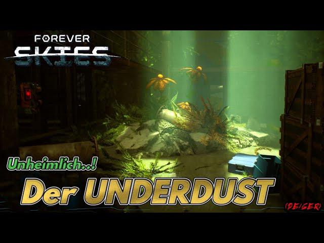 Zum UNDERDUST mit dem OBERFLÄCHENLIFT | So Schön.. So Gruselig... | Forever Skies #006 [GER]