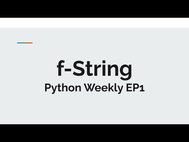 f-String - Python3 字符串格式化利器 - Python Weekly EP1