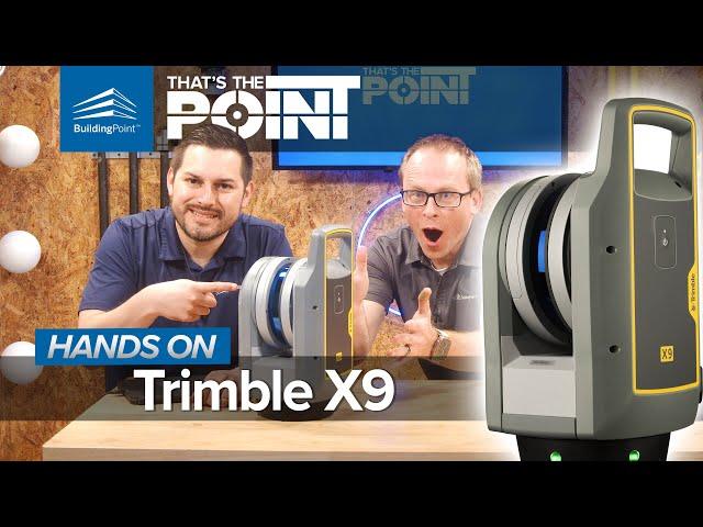 That's The Point - Hands On The Trimble X9