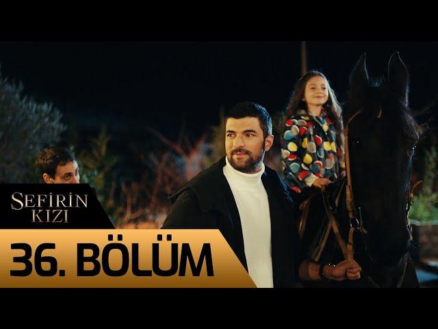 Sefirin Kızı 36. Bölüm