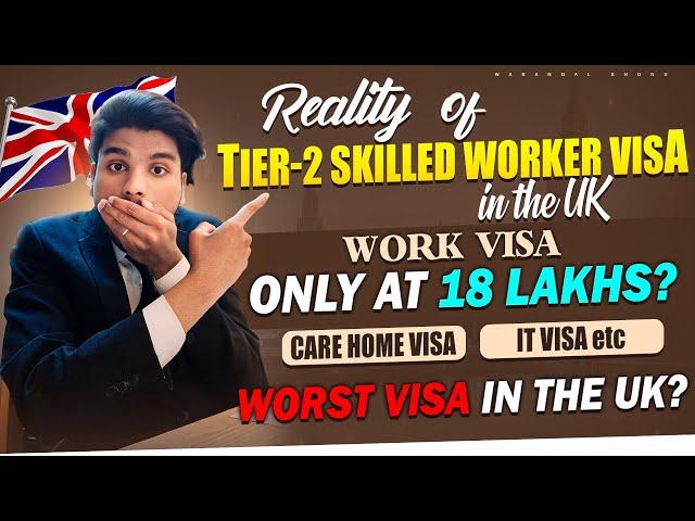 Tier-2 Skilled Worker Visa  || Reality of Work Visa in the UK  || Worth buying this Work Visa? 