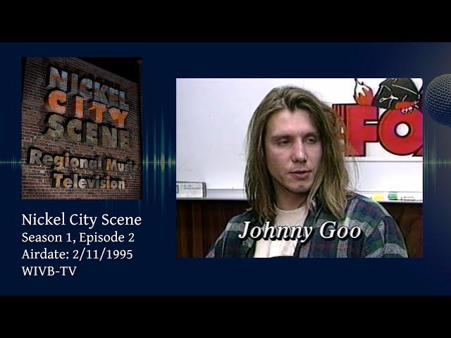 Nickel City Scene - Season 1 Episode 2 - 1995 (Nullstadt, Joan Burton, Goo Goo Dolls, Green Jelly)