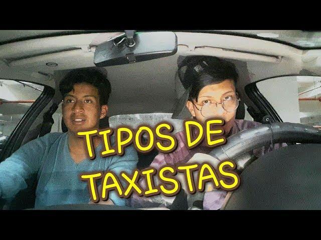 TIPOS DE TAXISTAS |  STEVEN TANQUINO