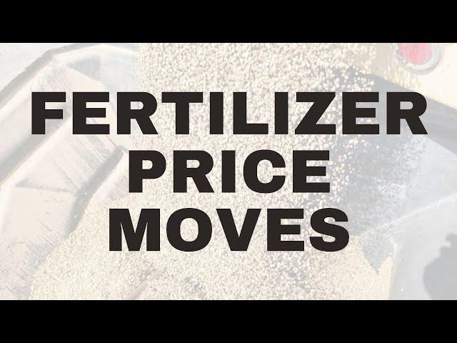 Farmers need to have their "heads on a swivel" regarding fertilizer price moves