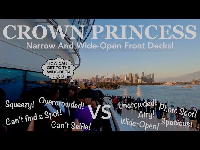 Crown Princess Narrow & Wide-Open Front Decks! Not Many Guests Know The Way To The Wide-Open Deck!