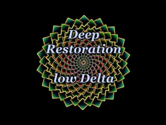 Deep Restoration (Delta binaural beats)