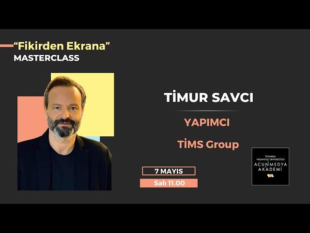 Acunmedya Akademi MasterClass Konuğu Duayen Yapımcı Timur Savcı