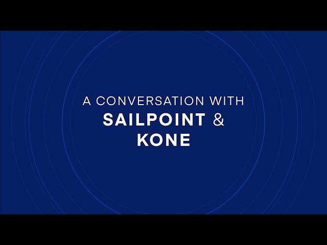 A Conversation with SailPoint and KONE