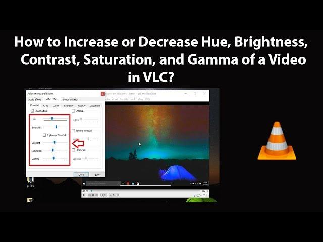 How to Increase or Decrease Hue, Brightness, Contrast, Saturation, and Gamma of a Video in VLC?