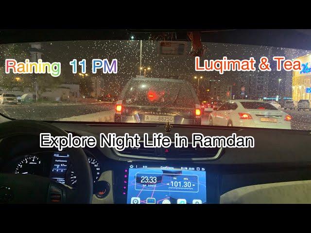 Explore Night Life in Ramdan|Night Drive|Tea Luquiamat|Raining| Ramdan Souq|Lights