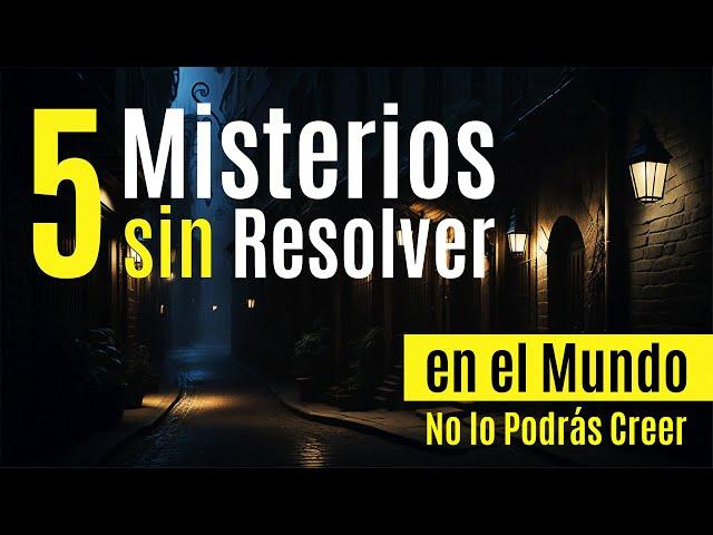 Los 5 misterios sin resolver que te dejarán sin palabras