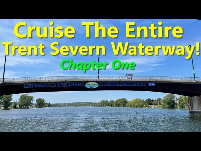 Cruising Trent Severn Waterway - Chapter One