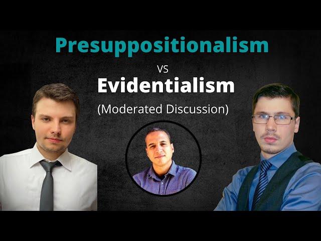 Presup vs Evidentialism: A Respectful Dialogue