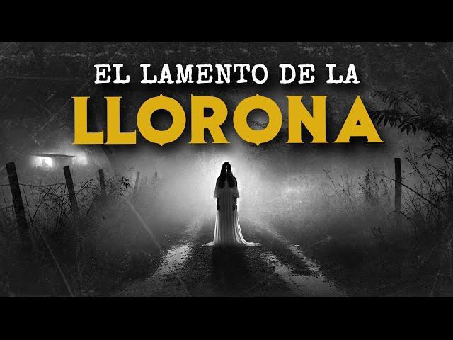 El Lamento De La LLORONA (HISTORIAS DE TERROR)