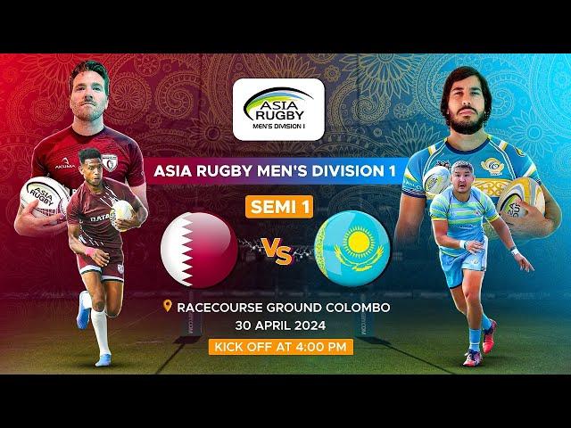 Qatar v Kazakhstan   : Asia Rugby Men's Division 1 2024 Semi final