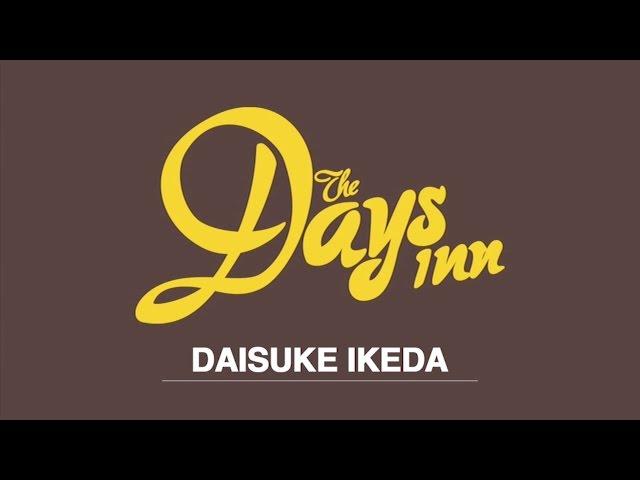 The Days Inn Daisuke Ikeda