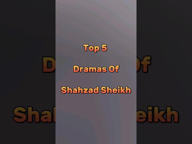 Top 5 Dramas Of Shahzad Sheikh #shahzadsheikh #anaa #razeulfat #zulmdrama #bestpakistandrama