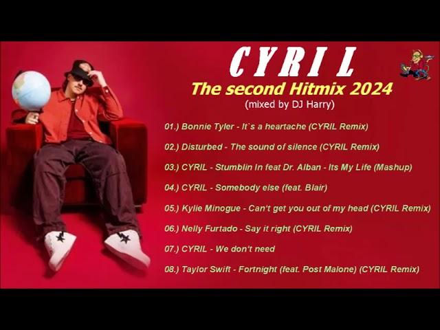 CYRIL - The second Hitmix 2024 (mixed by DJ Harry)