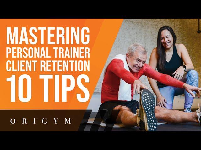 Mastering Personal Trainer Client Retention (10 Easy Tips)