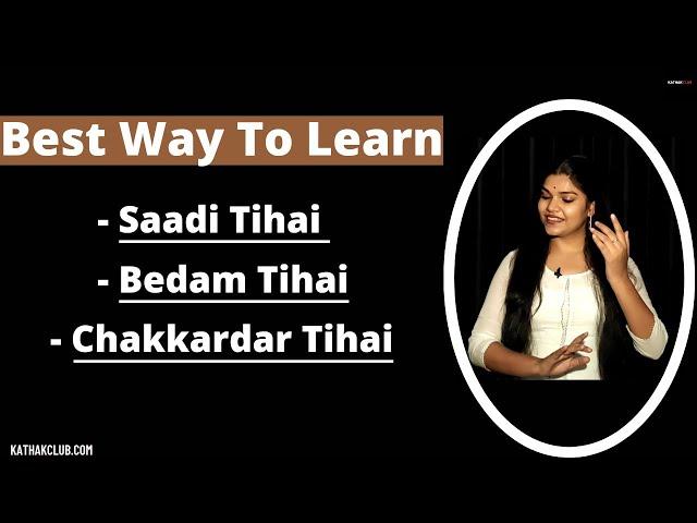 Different Types Of Tihai In Kathak Dance | Saadi Tihai, Bedam Tihai, Chakkardar Tihai